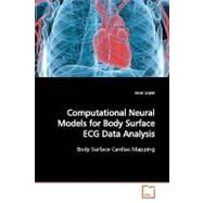 Computational Neural Models for Body Surface ECG Data Analysis by Lopez, Jesus, 9783639165791