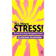 No More Stress! by McMahon, Gladeana, 9780367105792