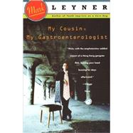 My Cousin, My Gastroenterologist A novel by LEYNER, MARK, 9780679745792
