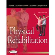 Physical Rehabilitation by O'Sullivan, Susan B.; Schmitz, Thomas J.; Fulk, George, 9780803625792