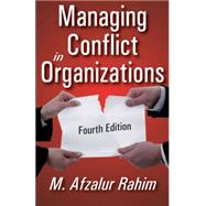 Managing Conflict in Organizations by Rahim,M. Afzalur, 9781412855792