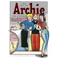 The Art of Archie: The Covers by Gorelick, Victor; Yoe, Craig, 9781936975792