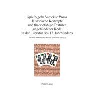 Spielregeln Barocker Prosa by Althaus, Thomas; Kaminski, Nicola, 9783034305792