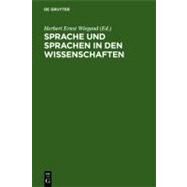 Sprache Und Sprachen in Den Wissenschaften by Wiegand, Herausgegeben Von Herbert Ernst, 9783110155792