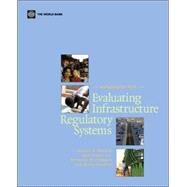 Handbook for Evaluating Infrastructure Regulatory Systems by Brown, Ashley C.; Stern, Jon; Tenenbaum, Bernard William; Gencer, Defne, 9780821365793