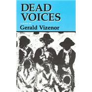 Dead Voices by Vizenor, Gerald Robert, 9780806125794