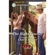 The Right Cowboy by Cheryl Harper, 9781335475794
