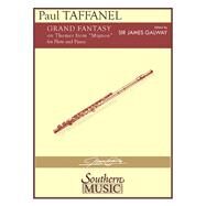 Grand Fantasy on Mignon Flute Solo with Piano by Taffanel, Paul; Galway, James, 9781581065794