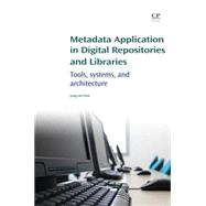 Metadata Application in Digital Repositories and Libraries by Park, Jung-ran, 9781843345794
