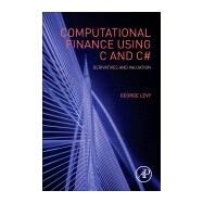 Computational Finance Using C and C# by Levy, George, 9780128035795