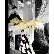 Exhibiting Fashion; Before and After 1971 by Judith Clark and Amy de la Haye, 9780300125795