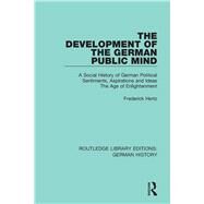 The Development of the German Public Mind by Hertz, Frederick, 9780367245795