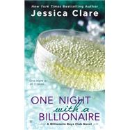 One Night With a Billionaire by Clare, Jessica, 9780425275795