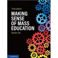 Making Sense of Mass Education by Tait, Gordon, 9781108445795
