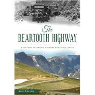 The Beartooth Highway by Axline, Jon, 9781467135795
