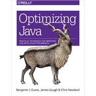 Optimizing Java by Evans, Benjamin J.; Gough, James; Newland, Chris, 9781492025795