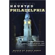Haunted Philadelphia by Oordt, Darcy, 9781493015795