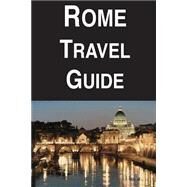 Rome Travel Guide by Benson, Jim, 9781523635795