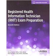 Registered Health Information Technician (RHIT) Exam Preparation, Seventh Edition by Carter & Shaw, 9781584265795