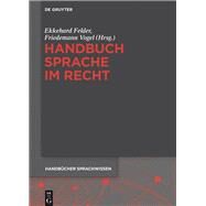 Handbuch Sprache Im Recht by Felder, Ekkehard; Vogel, Friedemann, 9783110295795