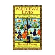Medieval Lives by Cantor, Norman F., 9780060925796