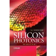 Silicon Photonics The State of the Art by Reed, Graham T., 9780470025796