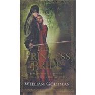 The Princess Bride: S. Morgenstern's Classic Tale of True Love and High Adventure by Goldman, William, 9781417795796