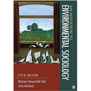 An Invitation to Environmental Sociology by Bell, Michael Mayerfeld; Ashwood, Loka L., 9781452275796