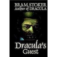 Dracula's Guest by Stoker, Bram, 9781587155796