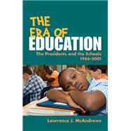 The Era of Education by McAndrews, Lawrence J., 9780252075797