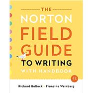 The Norton Field Guide to Writing with Handbook (Fifth Edition) by Bullock, Richard; Goggin, Maureen Daly; Weinberg, Francine, 9780393655797