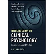 Introduction to Clinical Psychology by Bernstein, Douglas A.; Teachman, Bethany A.; Olatunji, Bunmi O.; Lilienfeld, Scott O.;, 9781108735797