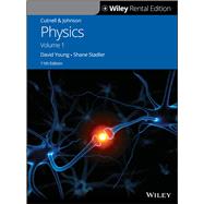 Physics, Volume 1 by Johnson, Kenneth W.; Young, David; Cutnell, John D.; Stadler, Shane, 9781119625797