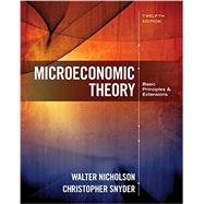 Microeconomic Theory Basic Principles and Extensions by Nicholson, Walter; Snyder, Christopher, 9781305505797