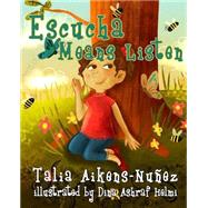 Escucha Means Listen by Aikens-nuez, Talia; Helmi, Dina Ashraf, 9781523785797