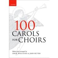100 Carols for Choirs;  Spiral bound edition by Willcocks, David; Rutter, John, 9780193355798