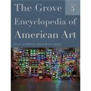 The Grove Encyclopedia of American Art by Marter, Joan, 9780195335798
