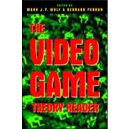 The Video Game Theory Reader by Wolf; Mark J.P., 9780415965798