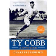 Ty Cobb A Terrible Beauty by Leerhsen, Charles, 9781451645798