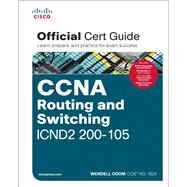 CCNA Routing and Switching ICND2 200-105 Official Cert Guide by Odom, Wendell, 9781587205798