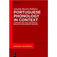 Portuguese Phonology in Context by Amanda Macedo Balduino, 9783111705798