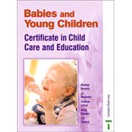 Babies and Young Children: Certificate in Child Care & Education by Beaver, Marian, 9780748765799