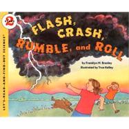 Flash, Crash, Rumble, and Roll by Branley, Franklyn Mansfield, 9780808535799