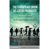The European Union As Crisis Manager by Boin, Arjen; Ekengren, Magnus; Rhinard, Mark, 9781107035799