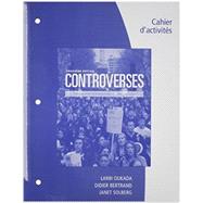 Student Workbook for Oukada/Bertrand/ Solbergs Controverses, Student Text, 3rd by Oukada, Larbi; Bertrand, Didier; Solberg, Janet, 9781305105799