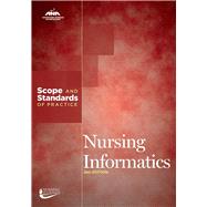 Nursing Informatics: Scope and Standards of Practice by American Nurses Association, 9781558105799
