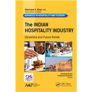 The Indian Hospitality Industry: Dynamics and Future Trends by Munjal; Sandeep, 9781771885799