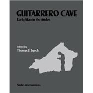 Guitarrero Cave by Thomas F. Lynch, 9780124605800