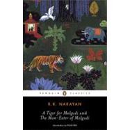 A Tiger for Malgudi and The Man-Eater of Malgudi by Narayan, R. K.; Iyer, Pico, 9780143105800