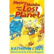 Henry Hobbs and the Lost Planet by Unknown, 9780340805800